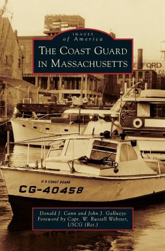 Coast Guard in Massachusetts - Cann, Donald J.; Galluzzo, John J.