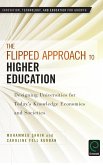 The Flipped Approach to Higher Education: Designing Universities for Today's Knowledge Economies and Societies