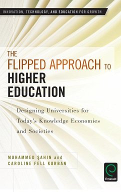 The Flipped Approach to Higher Education - Sahin, Muhammed; Kurban, Caroline Fell