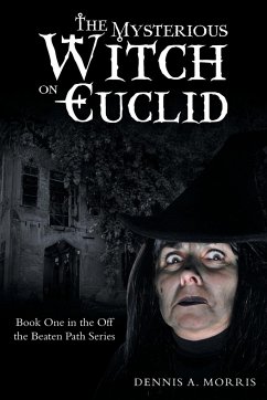 The Mysterious Witch on Euclid - Morris, Dennis A.