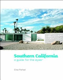 Southern California: A Guide for the Eyes - Parhad, Elisa