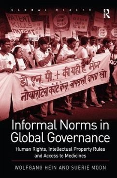 Informal Norms in Global Governance - Hein, Wolfgang; Moon, Suerie