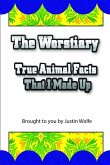 The Worstiary: True Animal Facts That I Made Up