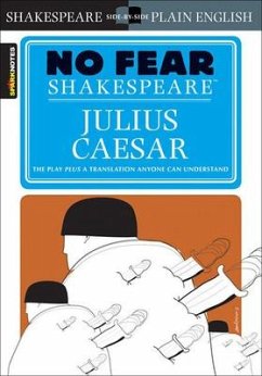 Julius Caesar (No Fear Shakespeare) - Shakespeare, William; Sparknotes Editors