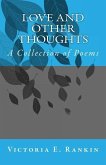 Love and Other Thoughts: A Collection of Poems