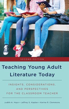 Teaching Young Adult Literature Today - Hayn, Judith A.; Kaplan, Jeffrey S.; Clemmons, Karina R.