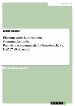 Planung einer kontrastiven Grammatikstunde. Fremdsprachenunterricht (Französisch) vs. DaZ (7./8. Klasse)