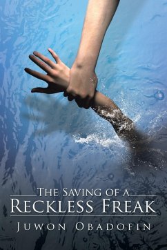 Cover The Saving of a Reckless Freak