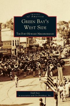 Green Bay's West Side - Ives, Gail; On Broadway, Inc