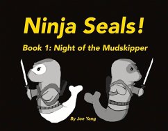Ninja Seals!: Book 1: Night of the Mudskipper Volume 1 - Yang, Joe