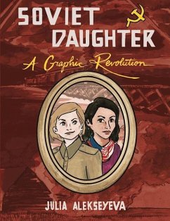 Soviet Daughter: A Graphic Revolution - Alekseyeva, Julia