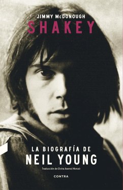 Shakey : la biografía de Neil Young - Mcdonough, Jimmy