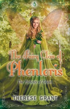 The Fairy Clan of Phenloris the Portents of Doom - Grant, Therese