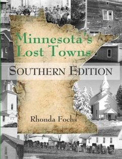 Minnesota's Lost Towns Southern Edition: Volume 4 - Fochs, Rhonda