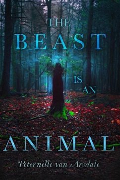 The Beast Is an Animal - Arsdale, Peternelle van