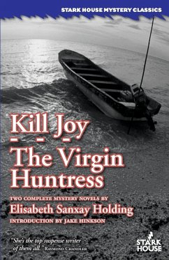 Kill Joy / The Virgin Huntress - Holding, Elisabeth Sanxay