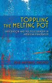 Toppling the Melting Pot