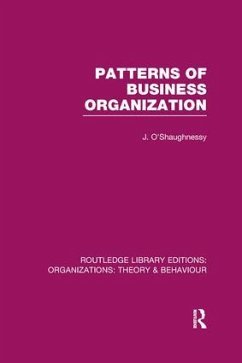 Patterns of Business Organization (RLE - O'Shaughnessy, John