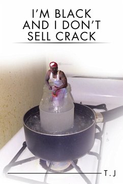 I'm Black and I Don't Sell Crack - T. J