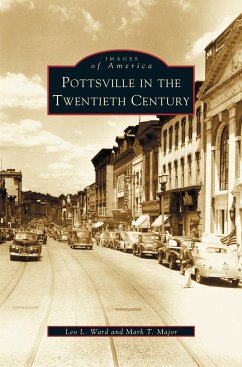 Pottsville in the Twentieth Century - Ward, Leo L.; Major, Mark T.