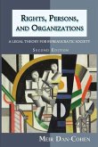 Rights, Persons, and Organizations: A Legal Theory for Bureaucratic Society (Second Edition)