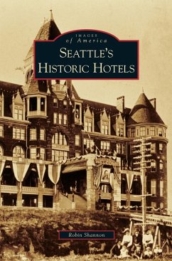 Seattle's Historic Hotels - Shannon, Robin