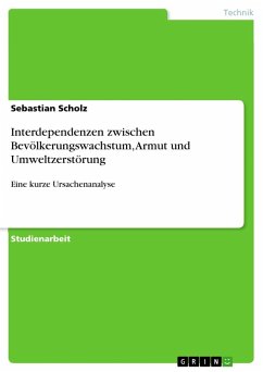 Interdependenzen zwischen Bevölkerungswachstum, Armut und Umweltzerstörung - Scholz, Sebastian