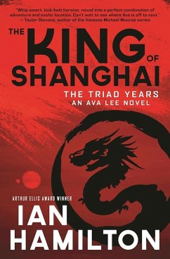 The King of Shanghai: An Ava Lee Novel: Book 7 - Hamilton, Ian