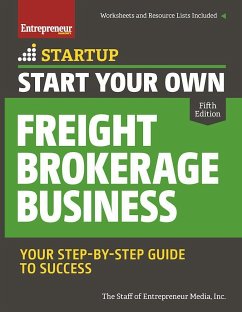 Start Your Own Freight Brokerage Business - The Staff of Entrepreneur Media