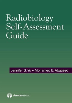 Radiobiology Self-Assessment Guide - Yu, Jennifer; Abazeed, Mohamed