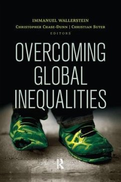 Overcoming Global Inequalities - Wallerstein, Immanuel; Chase-Dunn, Christopher; Suter, Christian