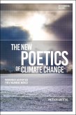 The New Poetics of Climate Change The New Poetics of Climate Change