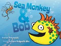 Sea Monkey & Bob - Reynolds, Aaron