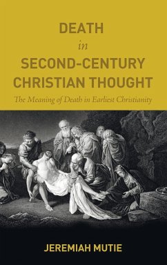 Death in Second-Century Christian Thought - Mutie, Jeremiah