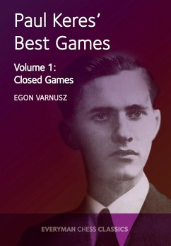 Paul Keres' Best Games Vol 1 - Varnusz, Egon