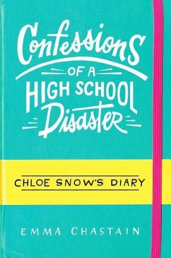 Confessions of a High School Disaster - Chastain, Emma