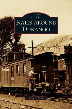 Rails Around Durango - Lewis, Allan C.
