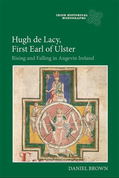 Hugh de Lacy, First Earl of Ulster - Brown, Daniel