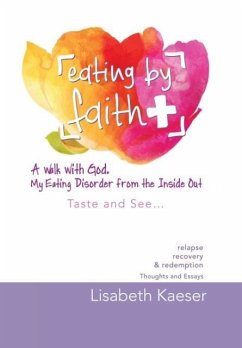 Eating by Faith - Kaeser, Lisabeth