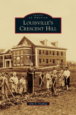 Louisville's Crescent Hill - Findling, John E.