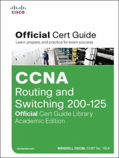 CCNA Routing and Switching 200-125 Official Cert Guide Library, Academic Edition - Odom, Wendell