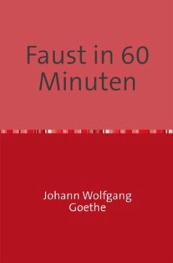 Faust in 60 Minuten - Goethe, Johann Wolfgang von