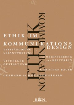 Ethik im Kommunikationsdesign - Schweppenhäuser, Gerhard;Bauer, Christian