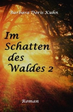 Im Schatten des Waldes - Kuhn, Barbara