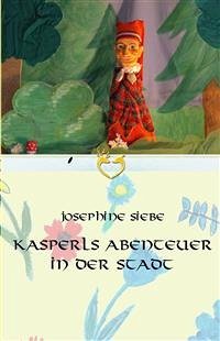 Kasperls Abenteuer in der Stadt (eBook, ePUB) - Siebe, Josephine