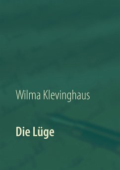 Die Lüge (eBook, ePUB) - Klevinghaus, Wilma