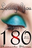Loving You - 180 Romantic Stories (eBook, ePUB)
