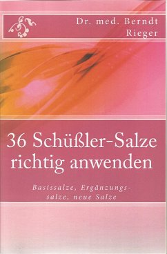 36 Schüßler-Salze richtig anwenden (eBook, ePUB) - Rieger, Berndt
