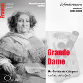 Erfinderinnen - Grande Dame (Barbe-Nicole Clicquot und das Rüttelpult) (MP3-Download)