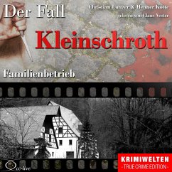Truecrime - Familienbetrieb (Der Fall Kleinschroth) (MP3-Download) - Kotte, Henner; Lunzer, Christian